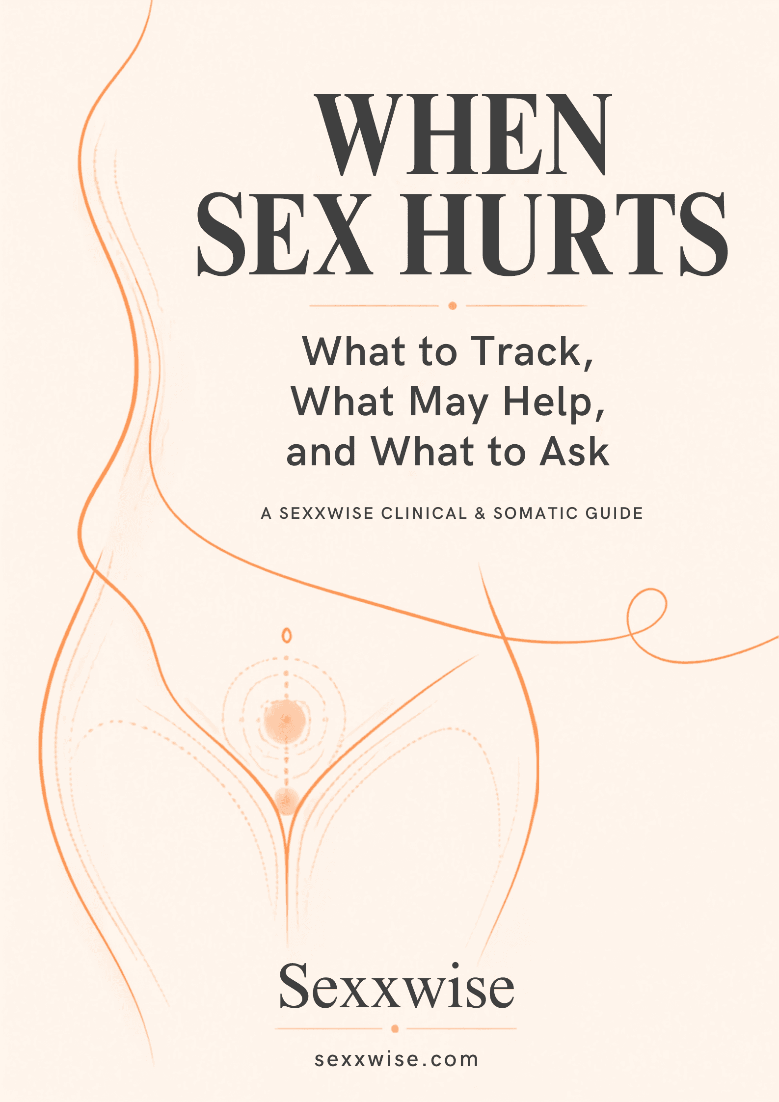 When Sex Hurts: What to Track, What May Help, and What to Ask cover